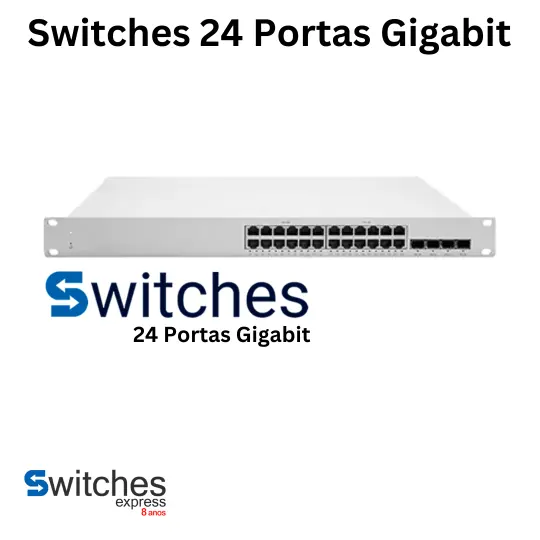 Switches 24 portas: desempenho de rede como diferencial